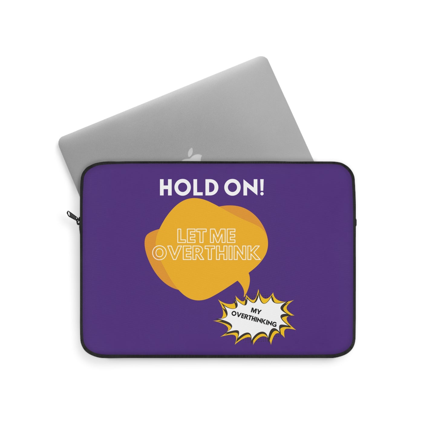 Hold on! Laptop Sleeve