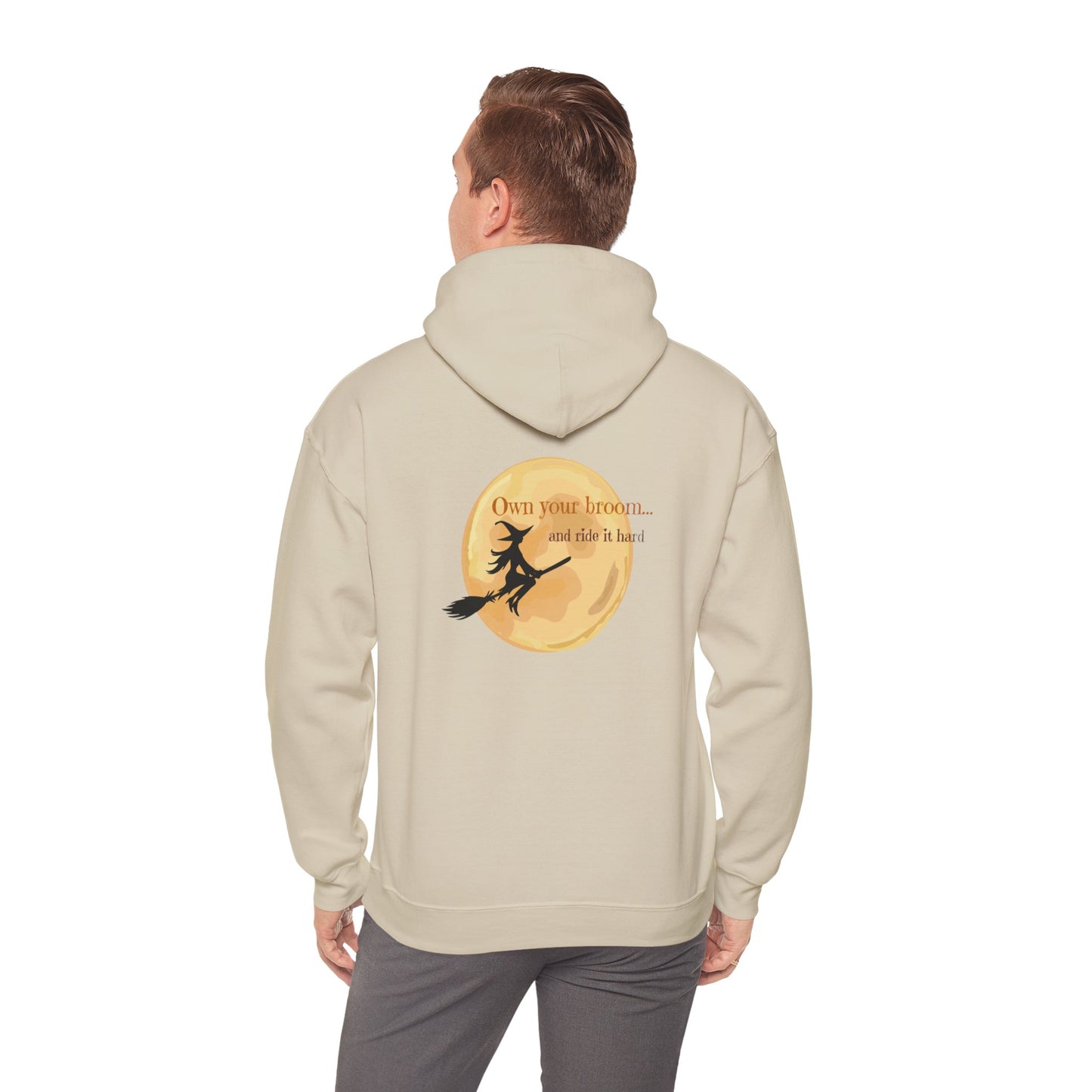 Own your broom and ride it hard Unisex Heavy Blend™ Hooded Sweatshirt