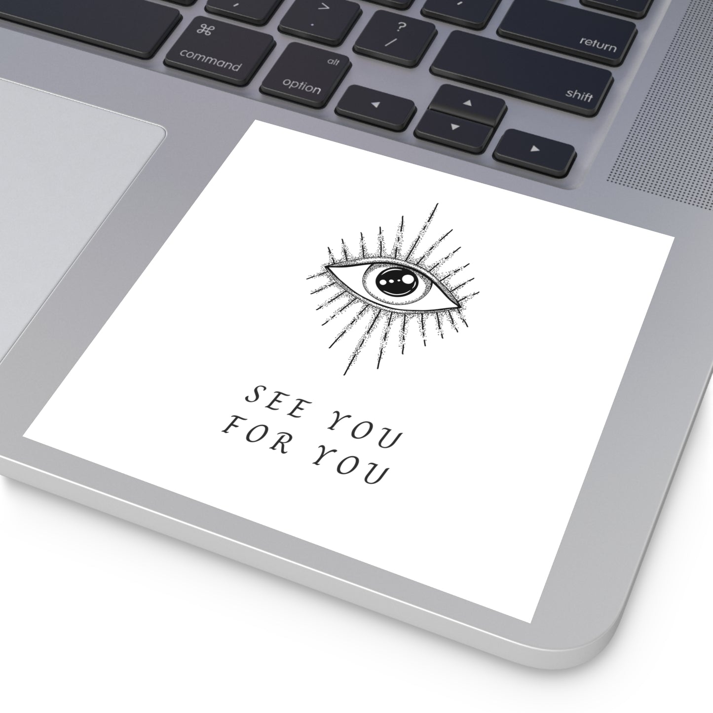 I see you for you Square Stickers, Indoor\Outdoor