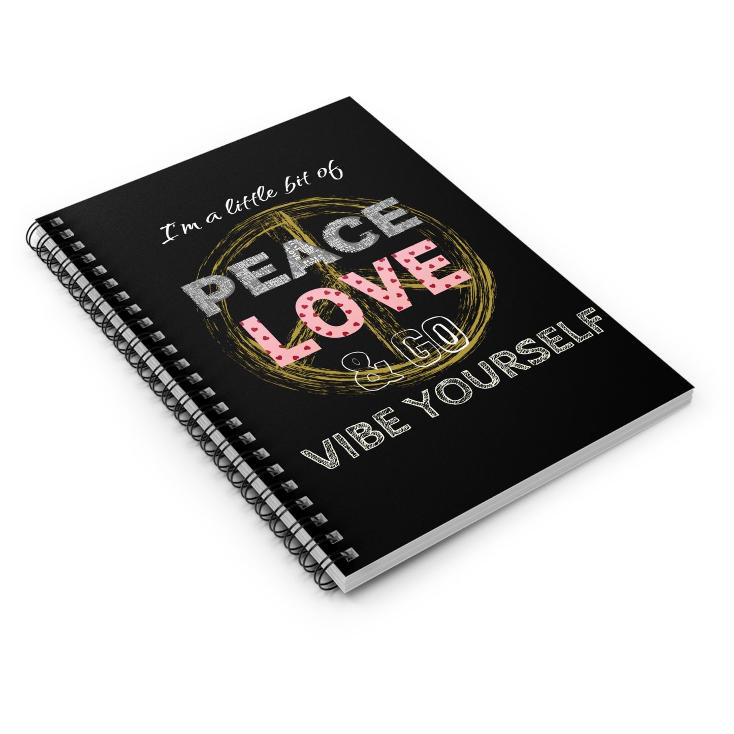 Peace, love, go vibe yourself Spiral Notebook - Ruled Line