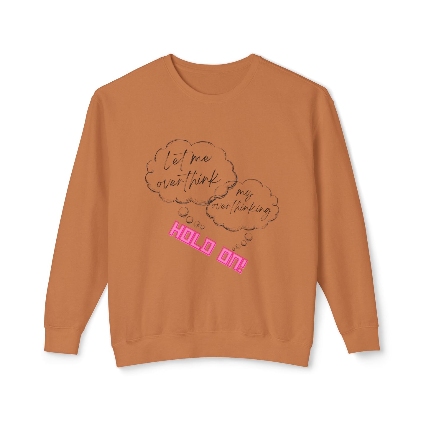 Hold on Unisex Lightweight Crewneck Sweatshirt