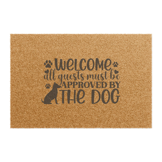 Welcome Guests Must Be Approved By The Dog Doormat