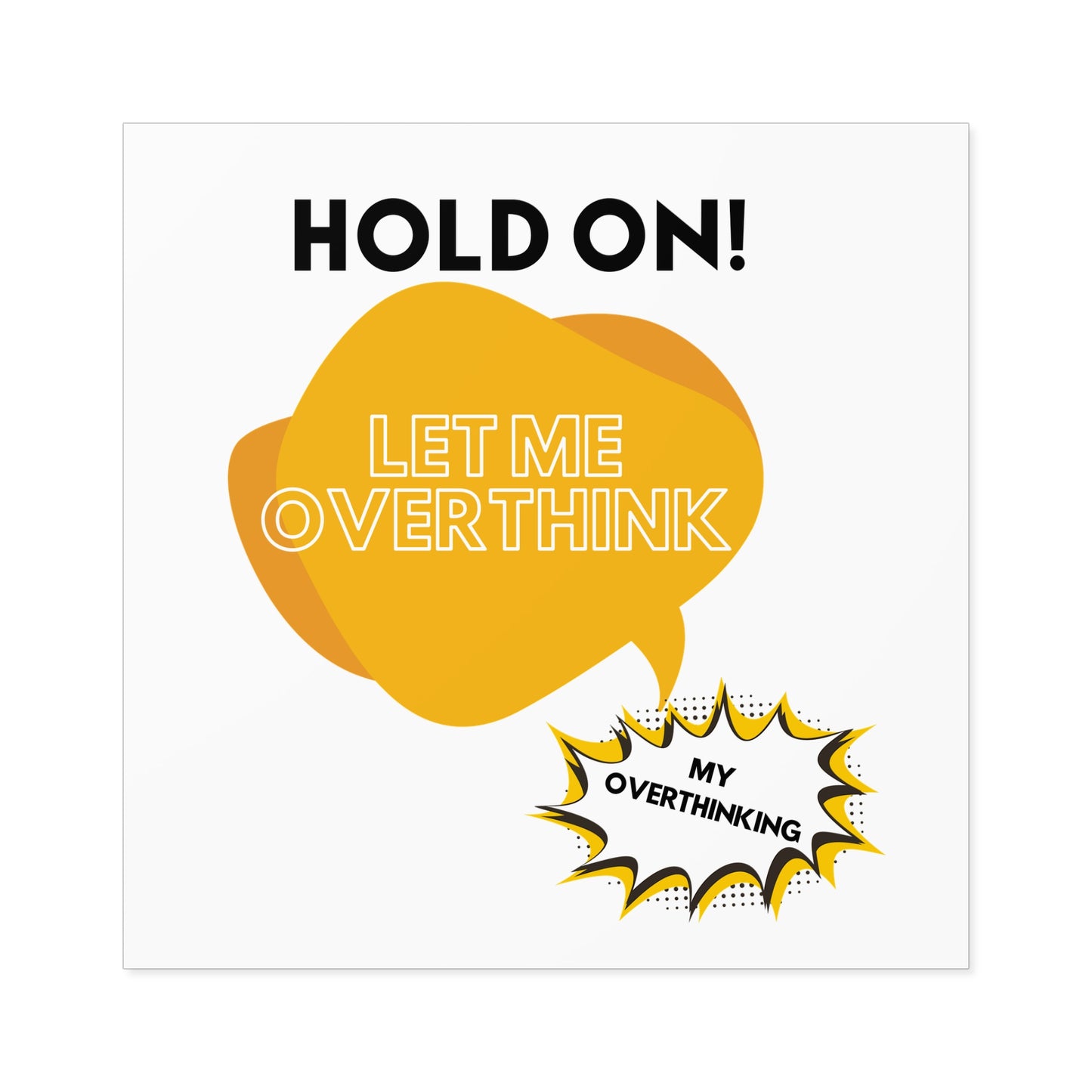 Hold on! Square Stickers, Indoor\Outdoor