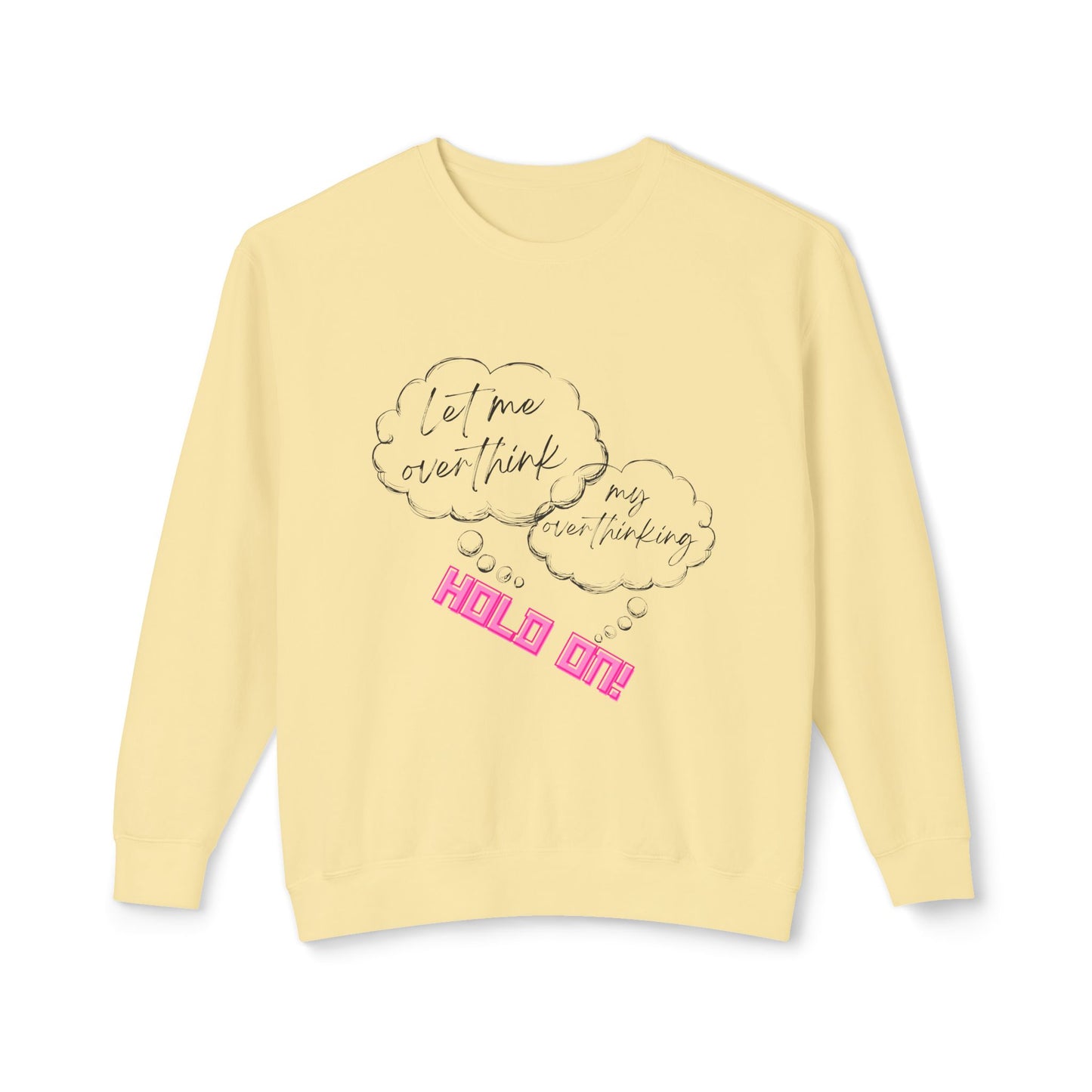 Hold on Unisex Lightweight Crewneck Sweatshirt