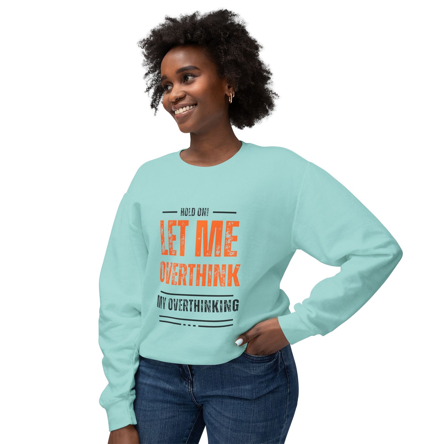 Hold on Unisex Lightweight Crewneck Sweatshirt