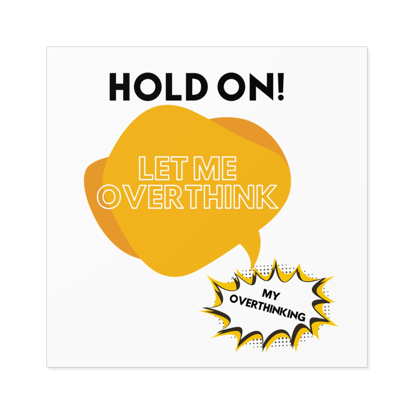 Hold on! Square Stickers, Indoor\Outdoor