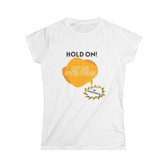 Hold on! Women's Softstyle Tee