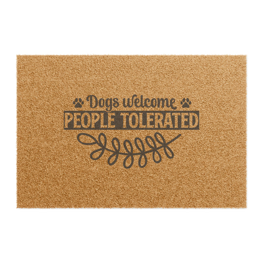 Dogs Welcome People Tolerated Doormat