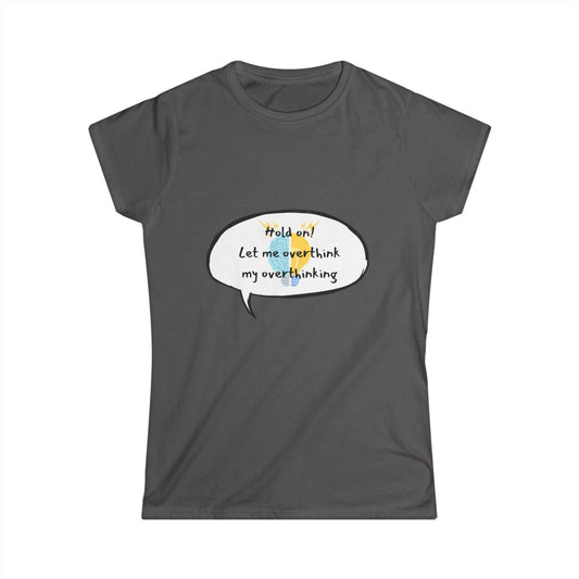 Hold on! Women's Softstyle Tee