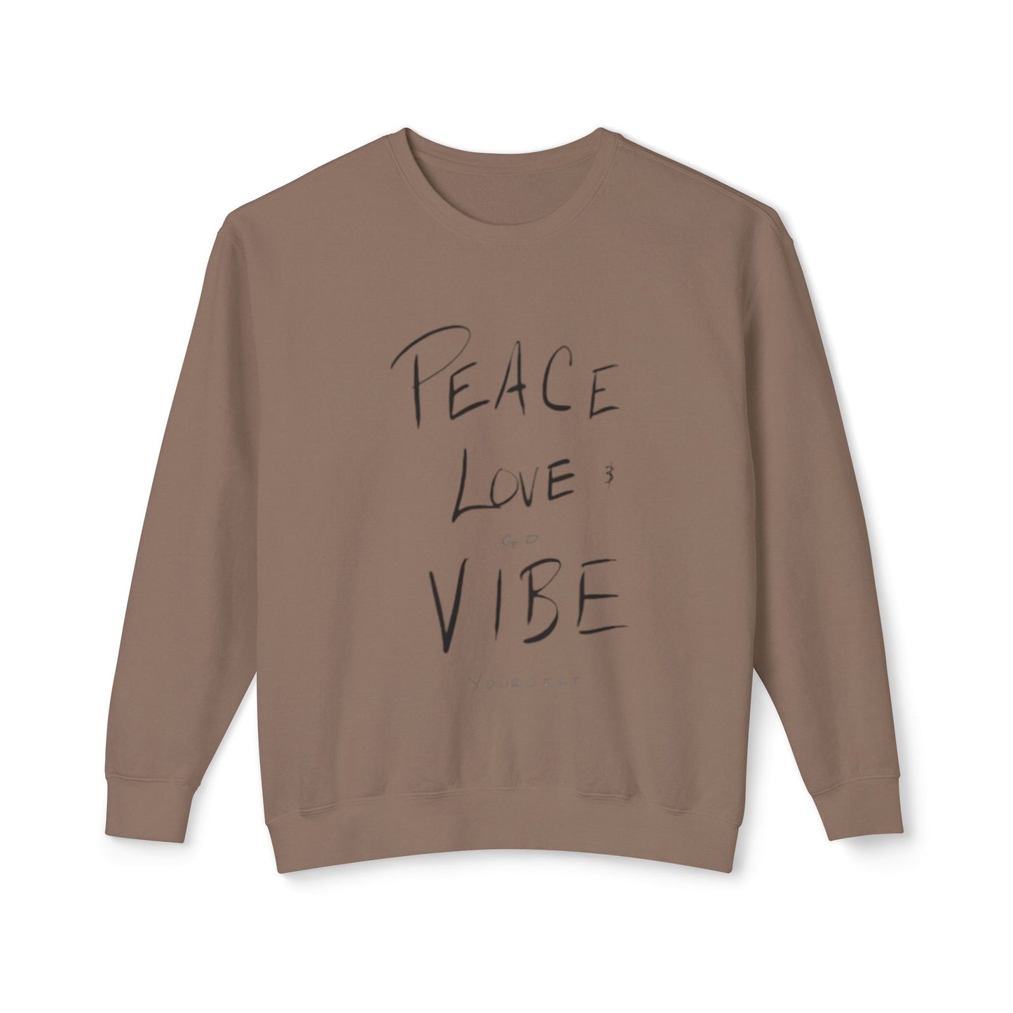 Peace love go vibe yourself Unisex Lightweight Crewneck Sweatshirt