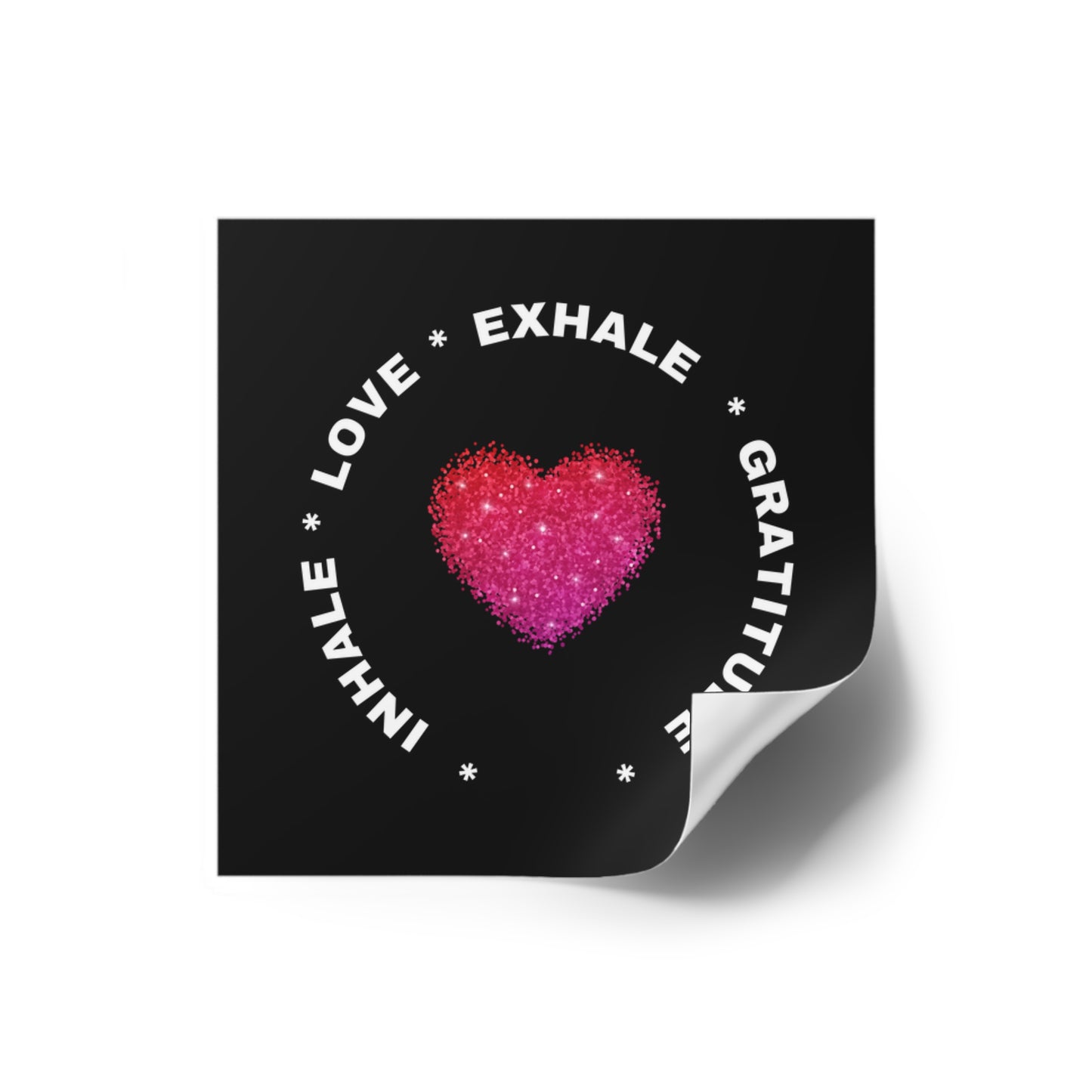 Inhale Love, Exhale Gratitude Square Stickers, Indoor\Outdoor