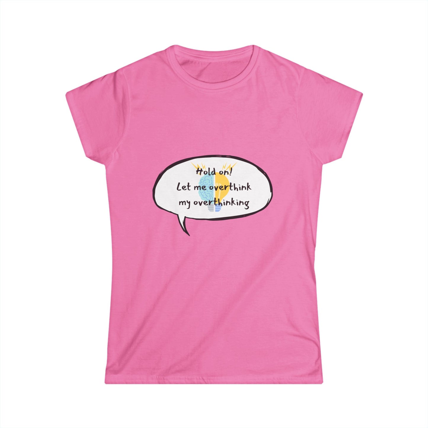 Hold on! Women's Softstyle Tee