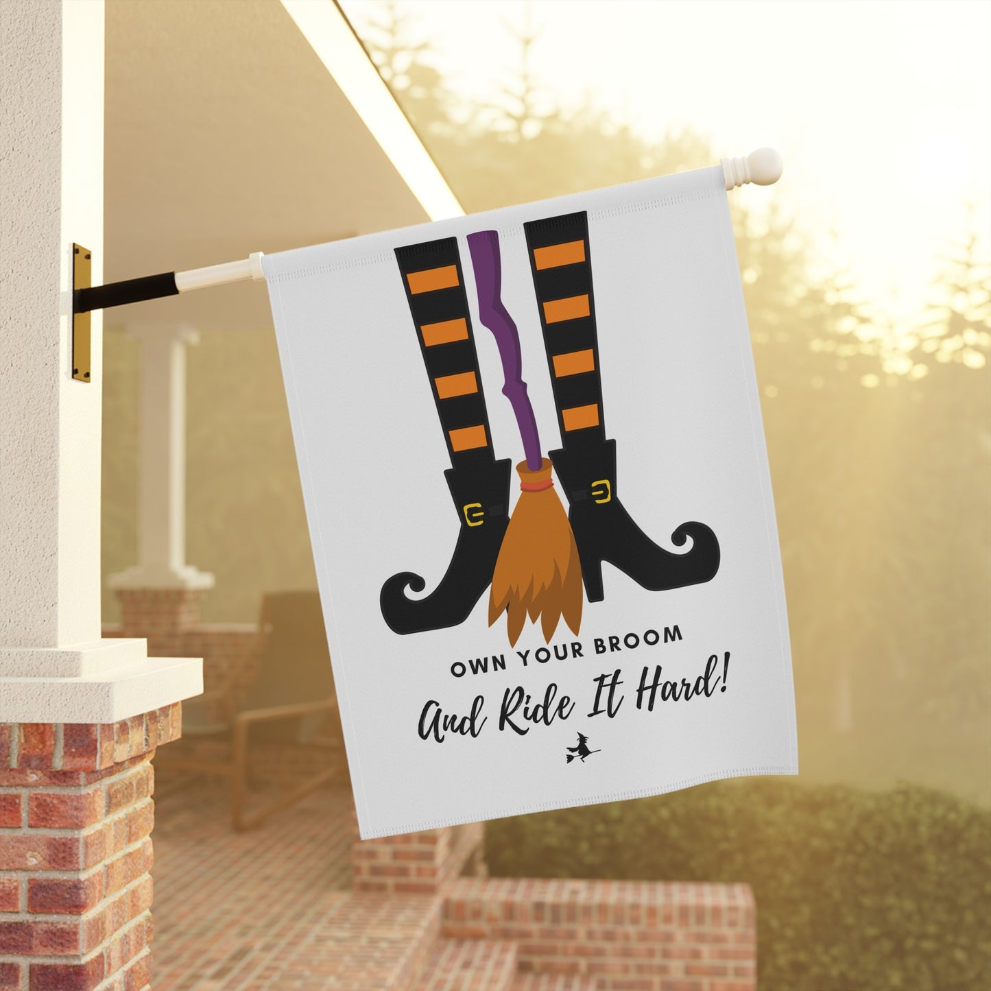 Own your broom and ride it hard Garden & House Banner