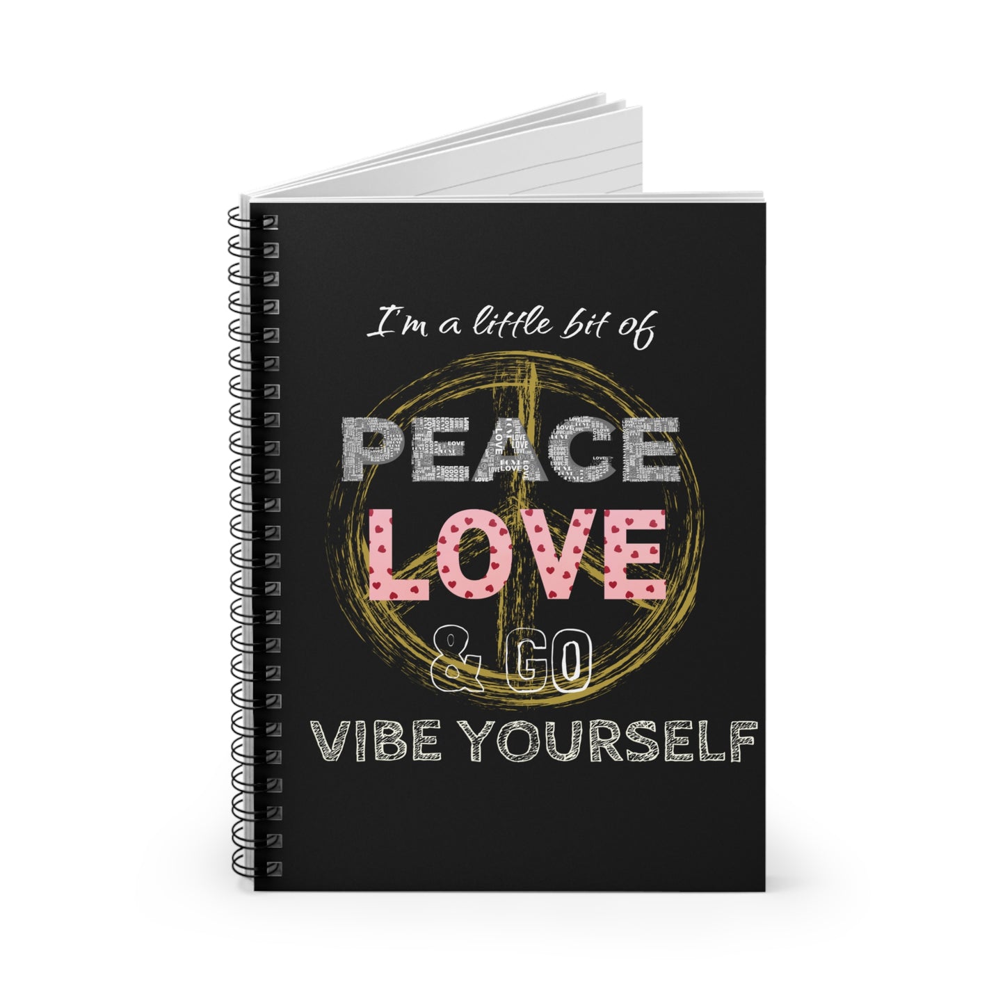 Peace, love, go vibe yourself Spiral Notebook - Ruled Line