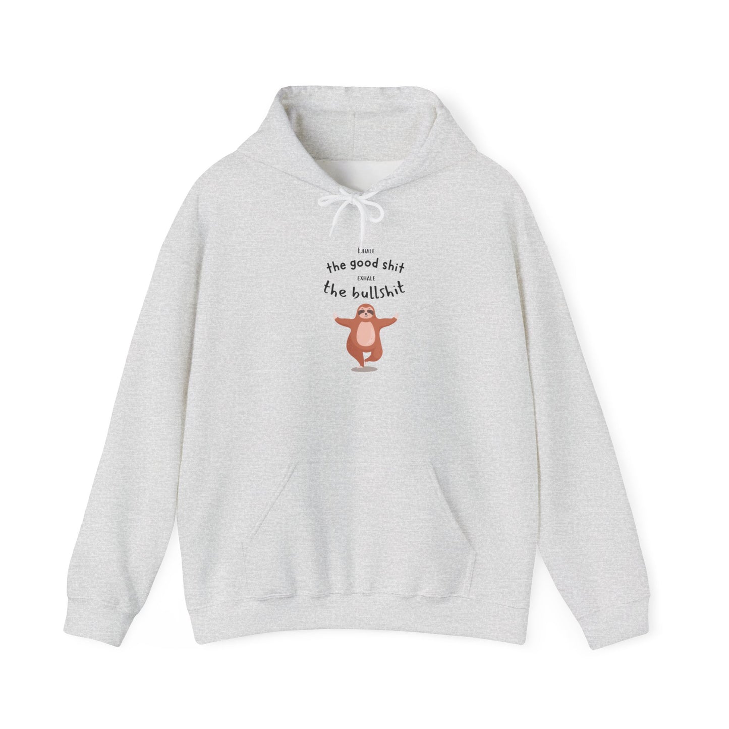 Inhale the good shit, exhale the bullshit Unisex Heavy Blend™ Hooded Sweatshirt