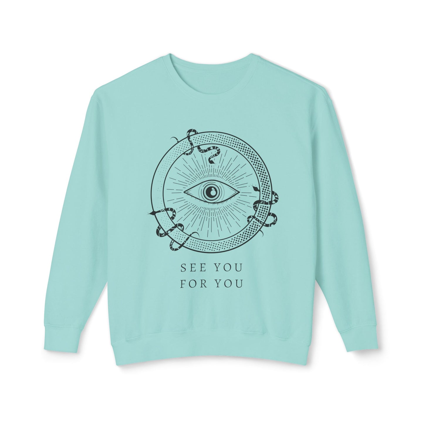 I see you for you Unisex Lightweight Crewneck Sweatshirt