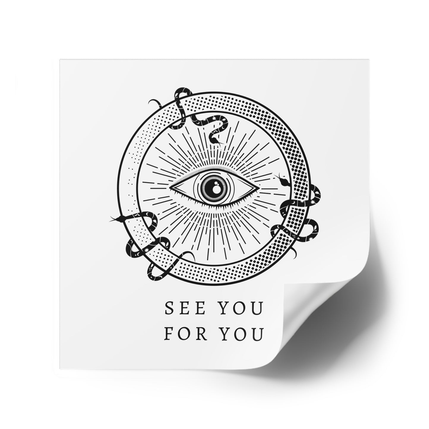 I see you for you Square Stickers, Indoor\Outdoor