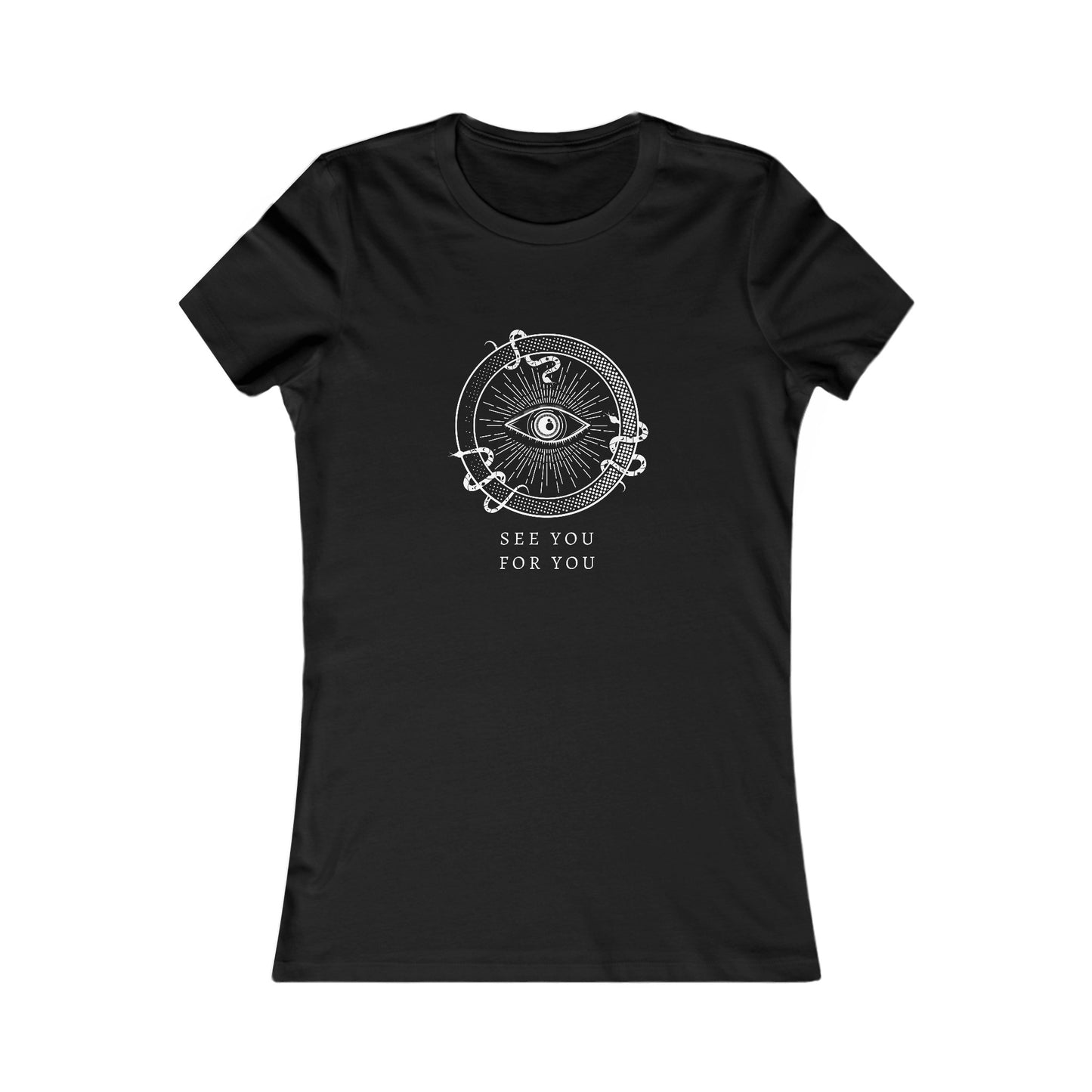 I see you for you Women's Favorite Tee