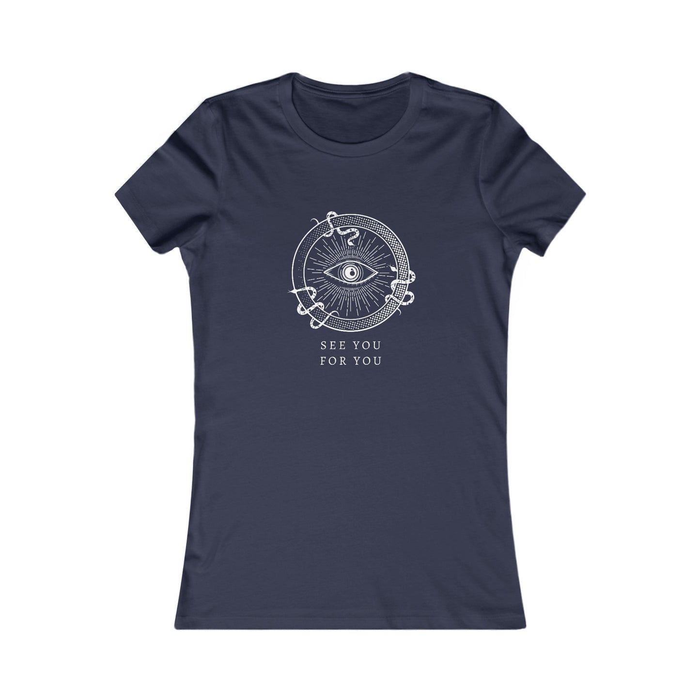 I see you for you Women's Favorite Tee