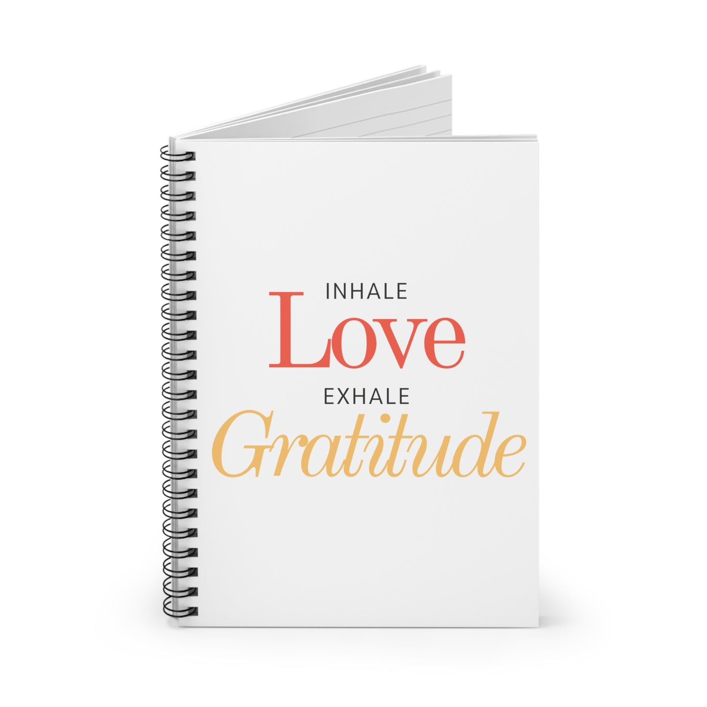 Inhale love, exhale gratitude Spiral Notebook - Ruled Line