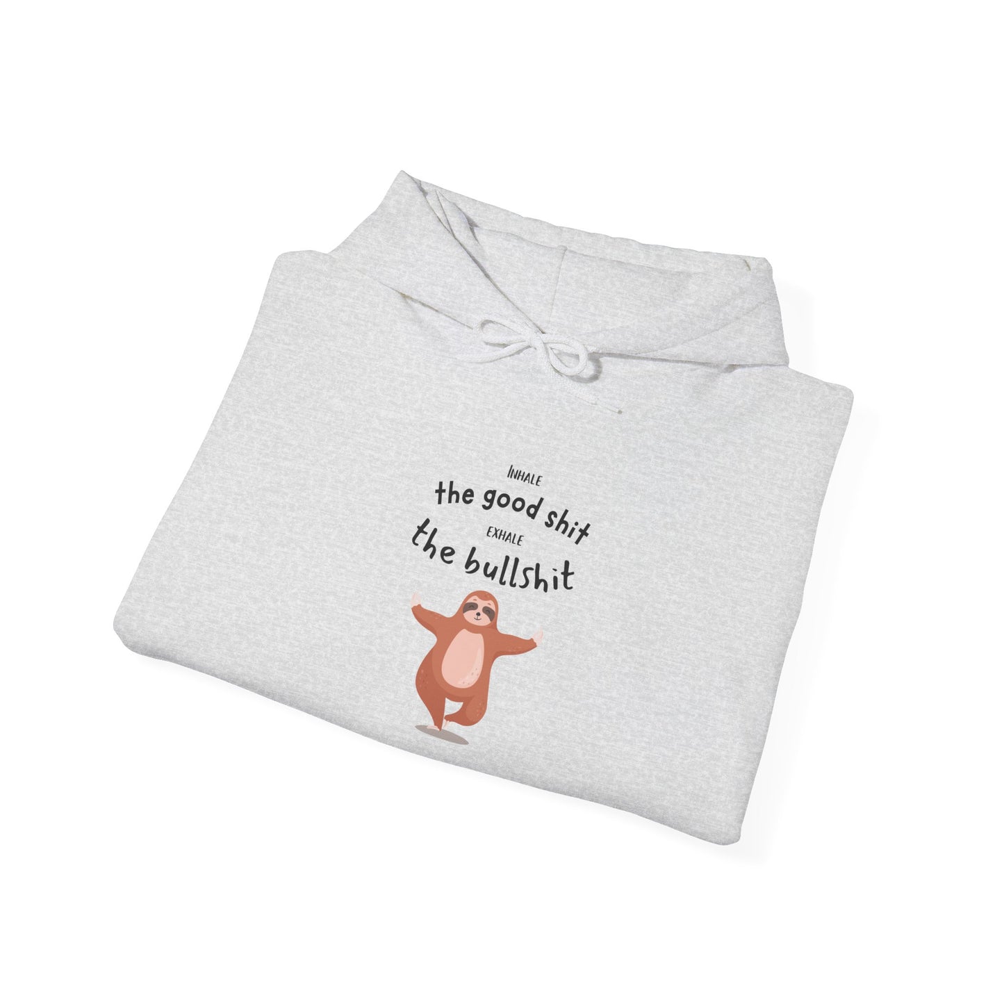 Inhale the good shit, exhale the bullshit Unisex Heavy Blend™ Hooded Sweatshirt