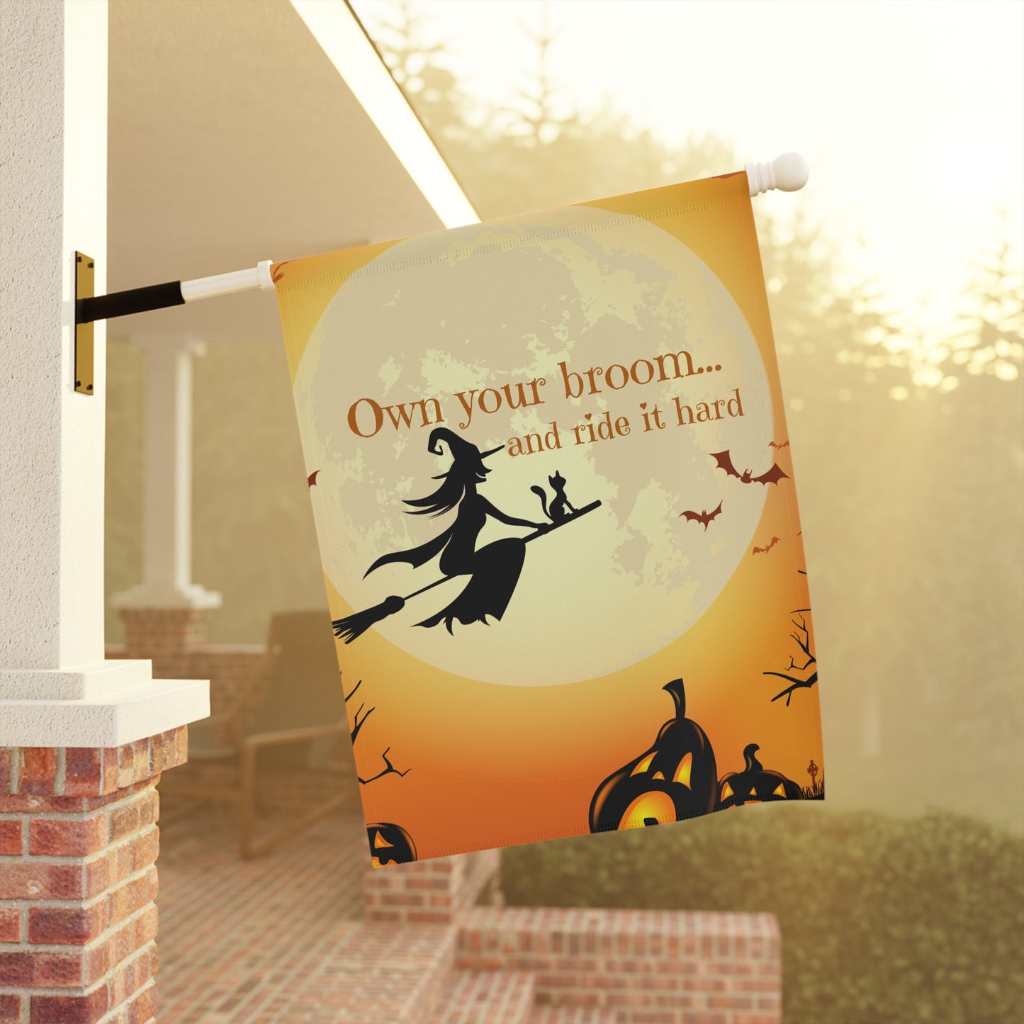 Own your broom and ride it hard Garden & House Banner