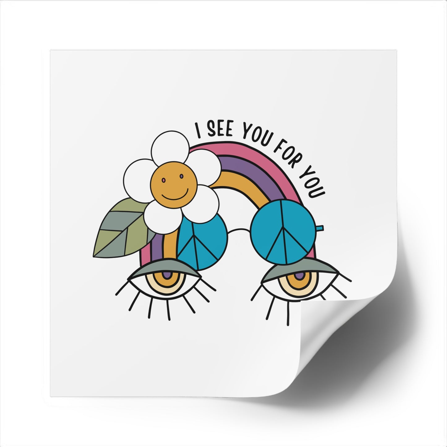 I see you for you Square Stickers, Indoor\Outdoor