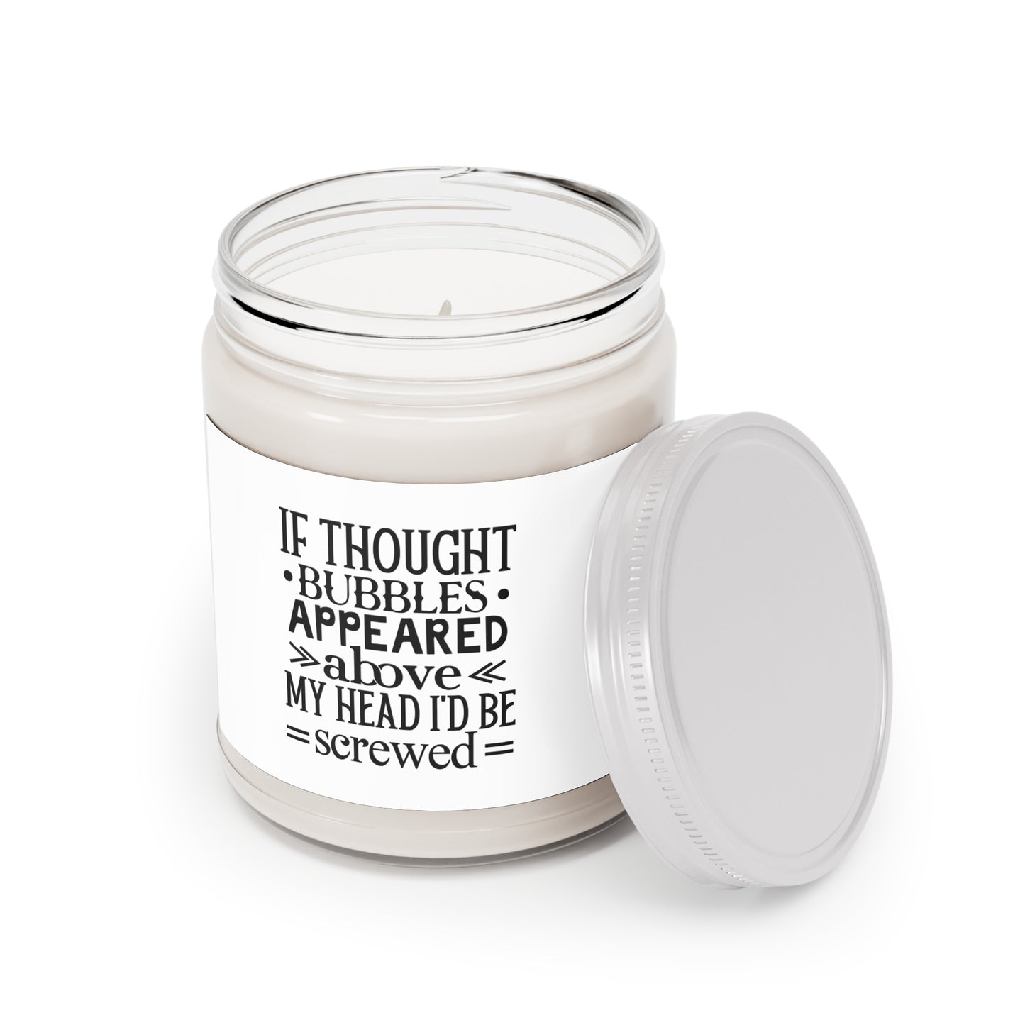 If Thought Bubbles Appeared Above My Head  Scented Candles, 9oz