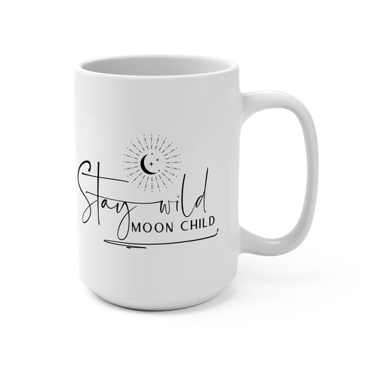 Stay Wild Moon Child  Mug 15oz