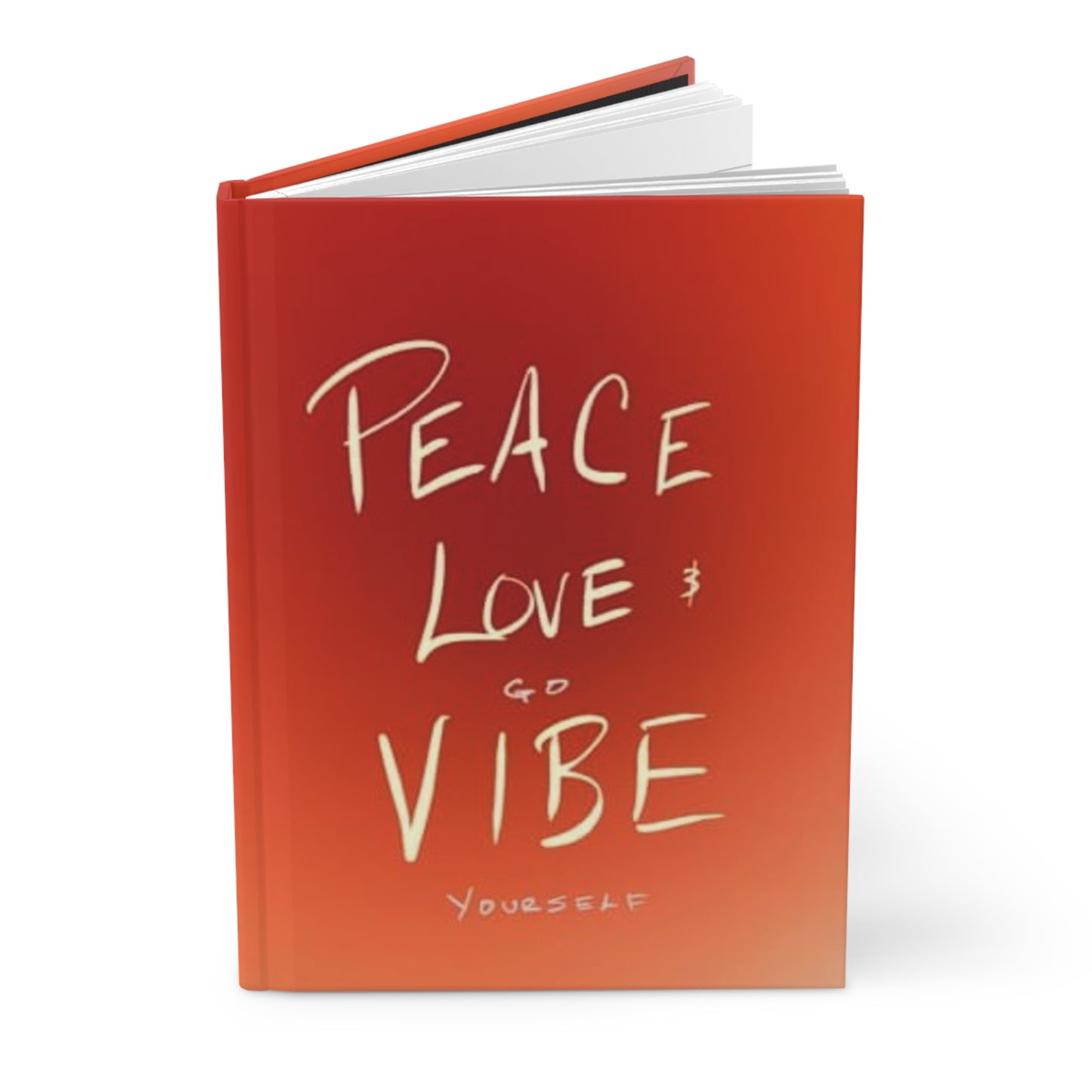 Peace, love, vibe yourself Hardcover Journal Matte