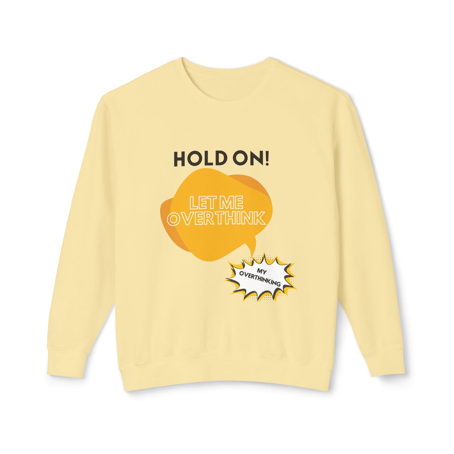 Hold on Unisex Lightweight Crewneck Sweatshirt