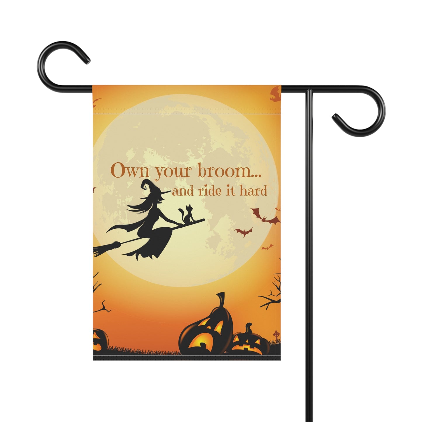 Own your broom and ride it hard Garden & House Banner