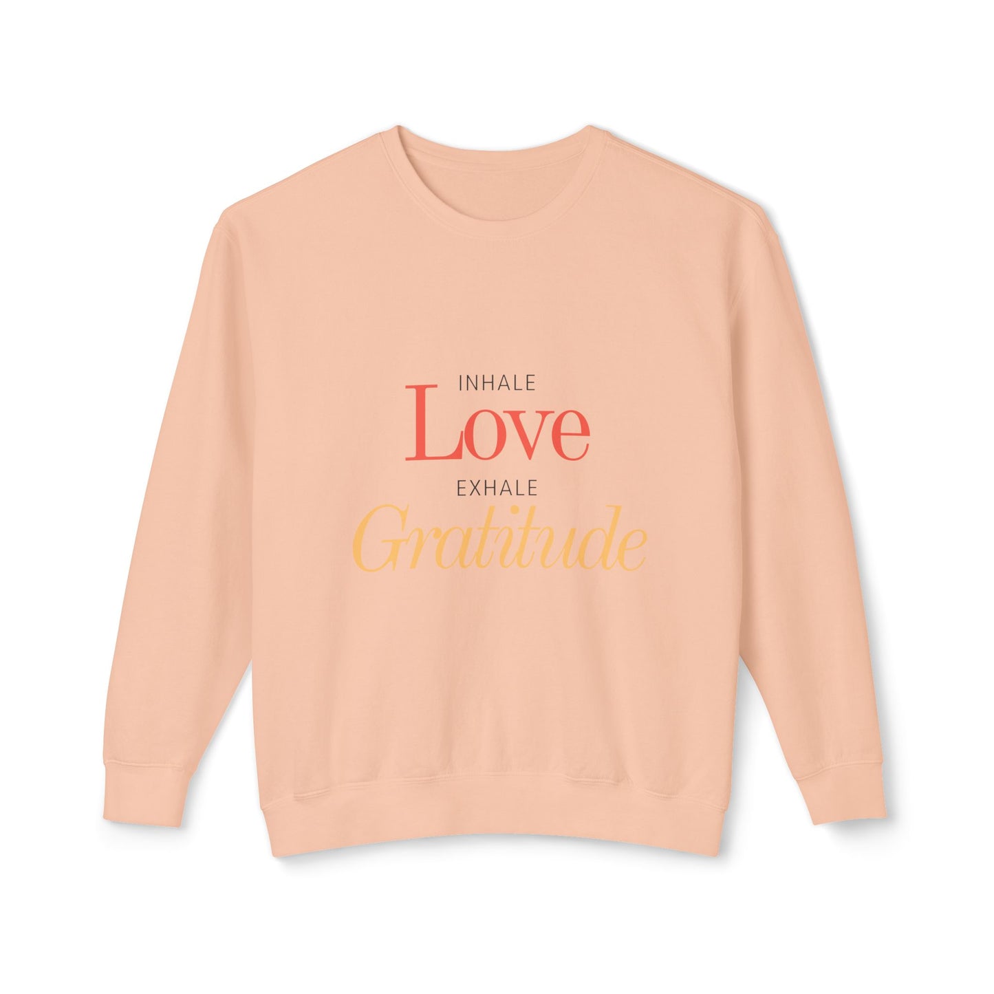 Inhale love, exhale gratitude Unisex Lightweight Crewneck Sweatshirt