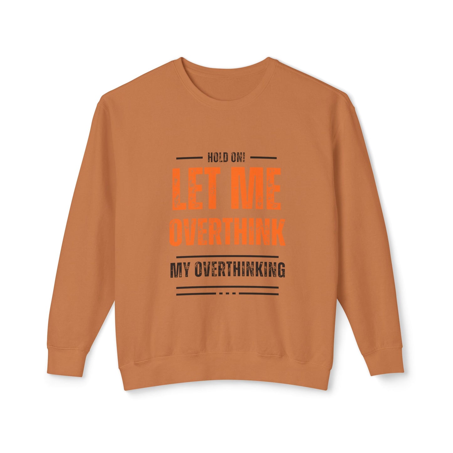 Hold on Unisex Lightweight Crewneck Sweatshirt