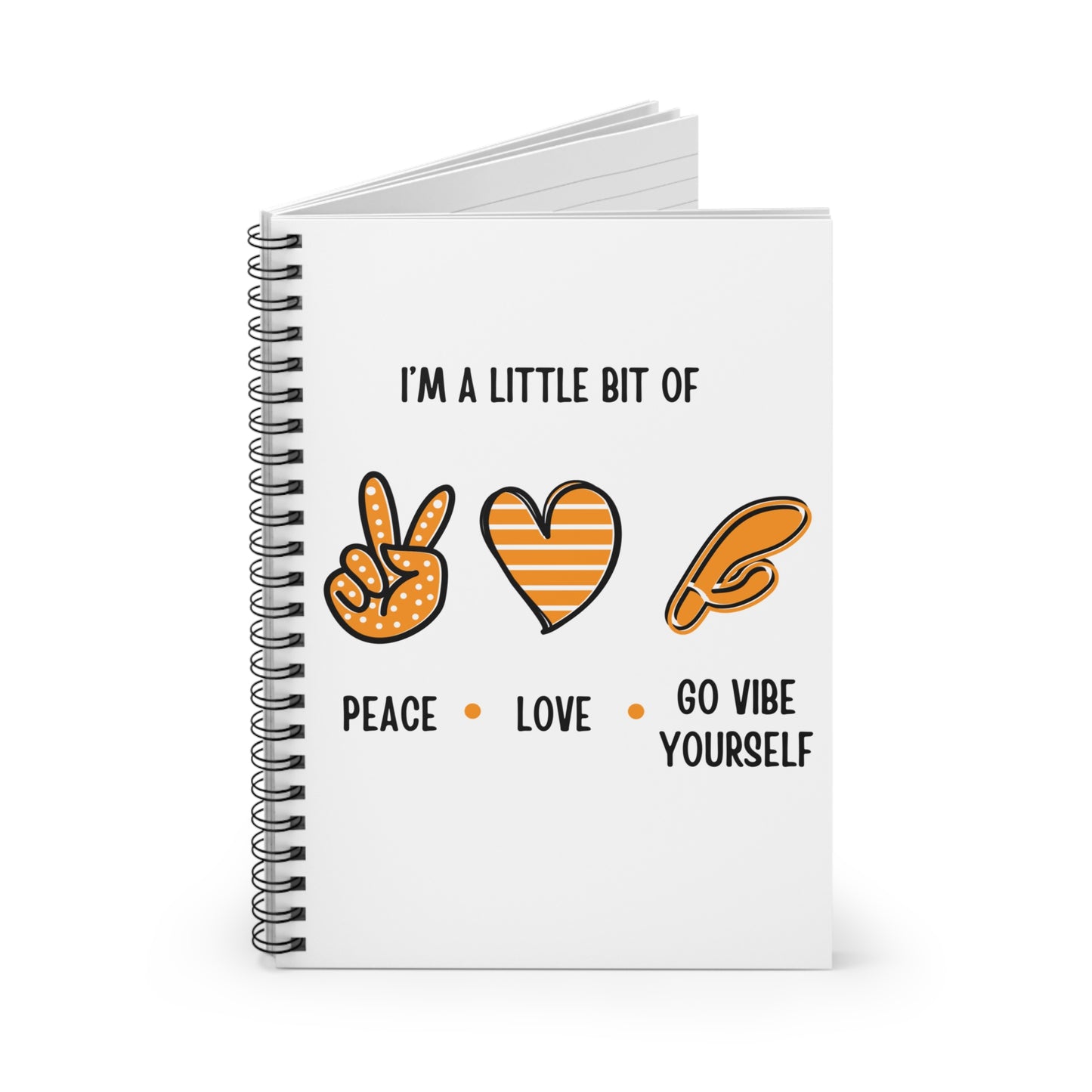 Peace, love, go vibe yourself Spiral Notebook - Ruled Line