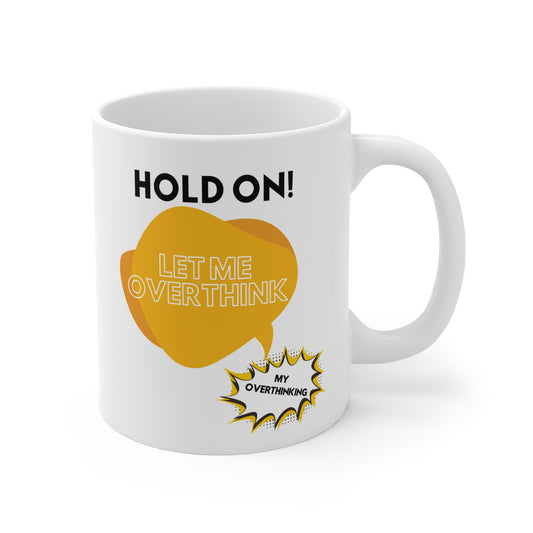 Hold on! Mug 11oz