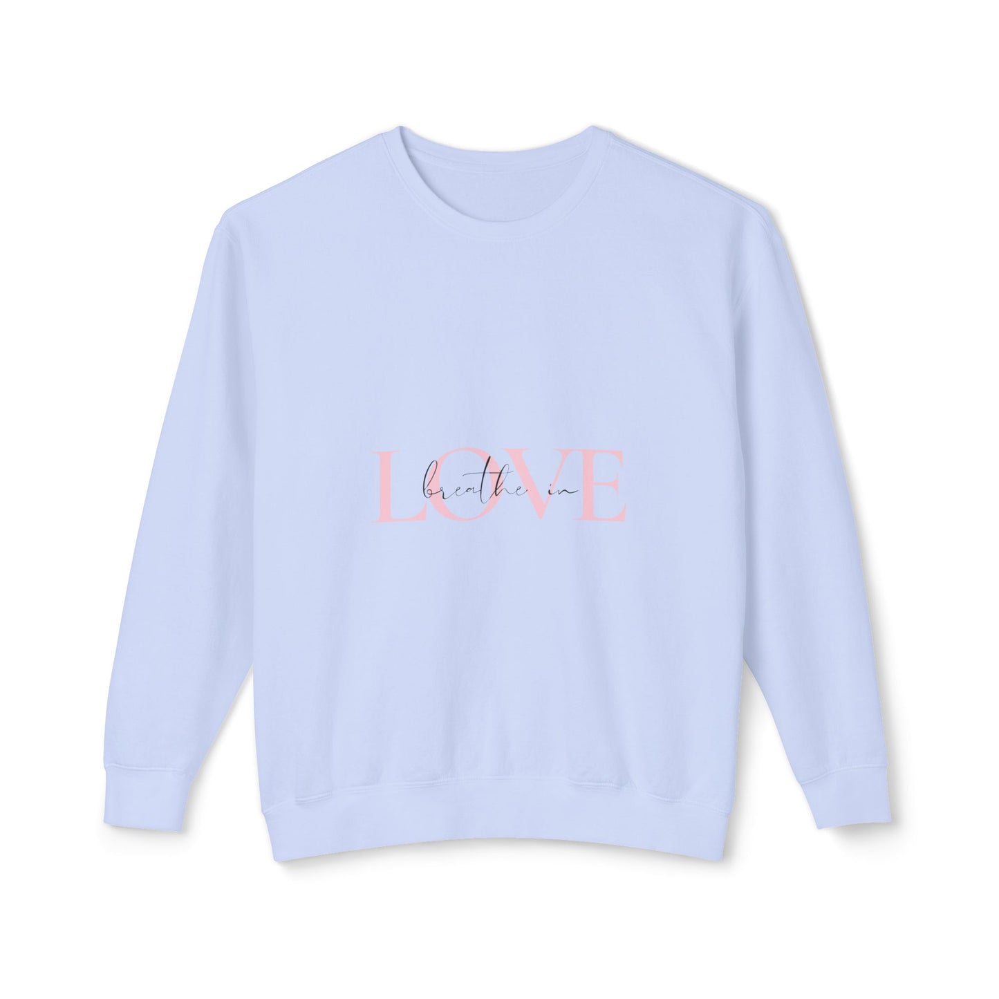 Breathe in Love, Exhale Gratitude Unisex Lightweight Crewneck Sweatshirt