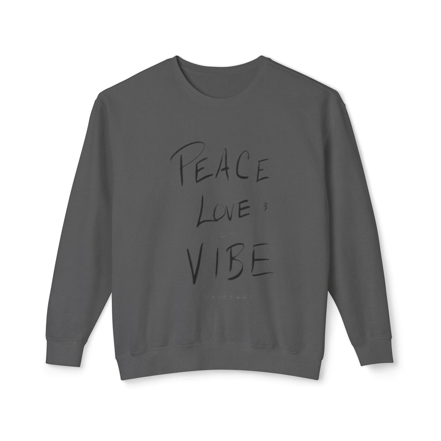 Peace love go vibe yourself Unisex Lightweight Crewneck Sweatshirt