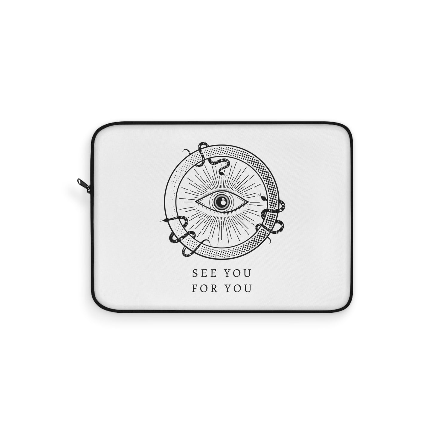 I see you for you Laptop Sleeve