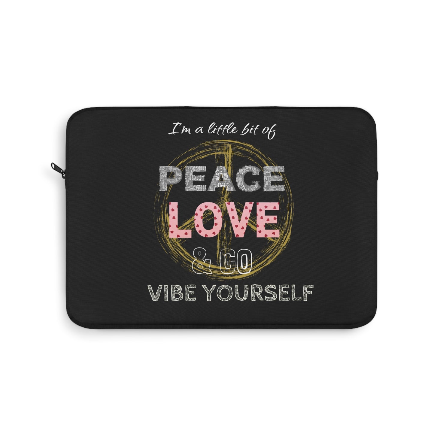 Peace, love, go vibe yourself Laptop Sleeve