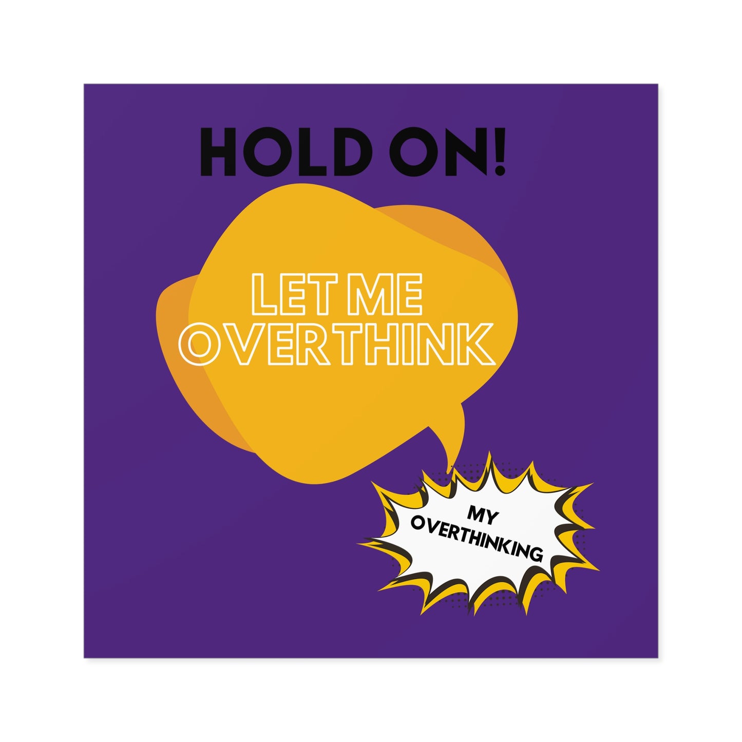 Hold on! Square Stickers, Indoor\Outdoor