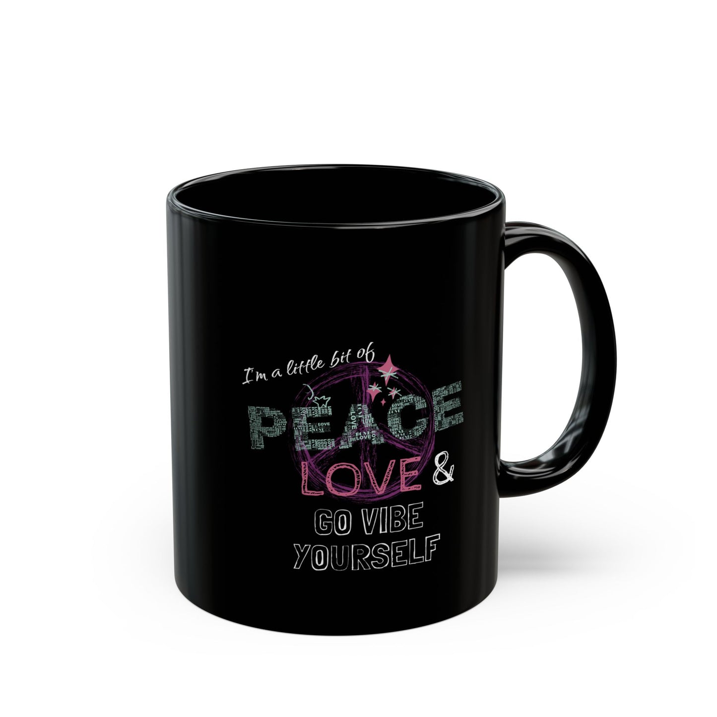 Peace, Love, Go Vibe Yourself Black Mug (11oz)