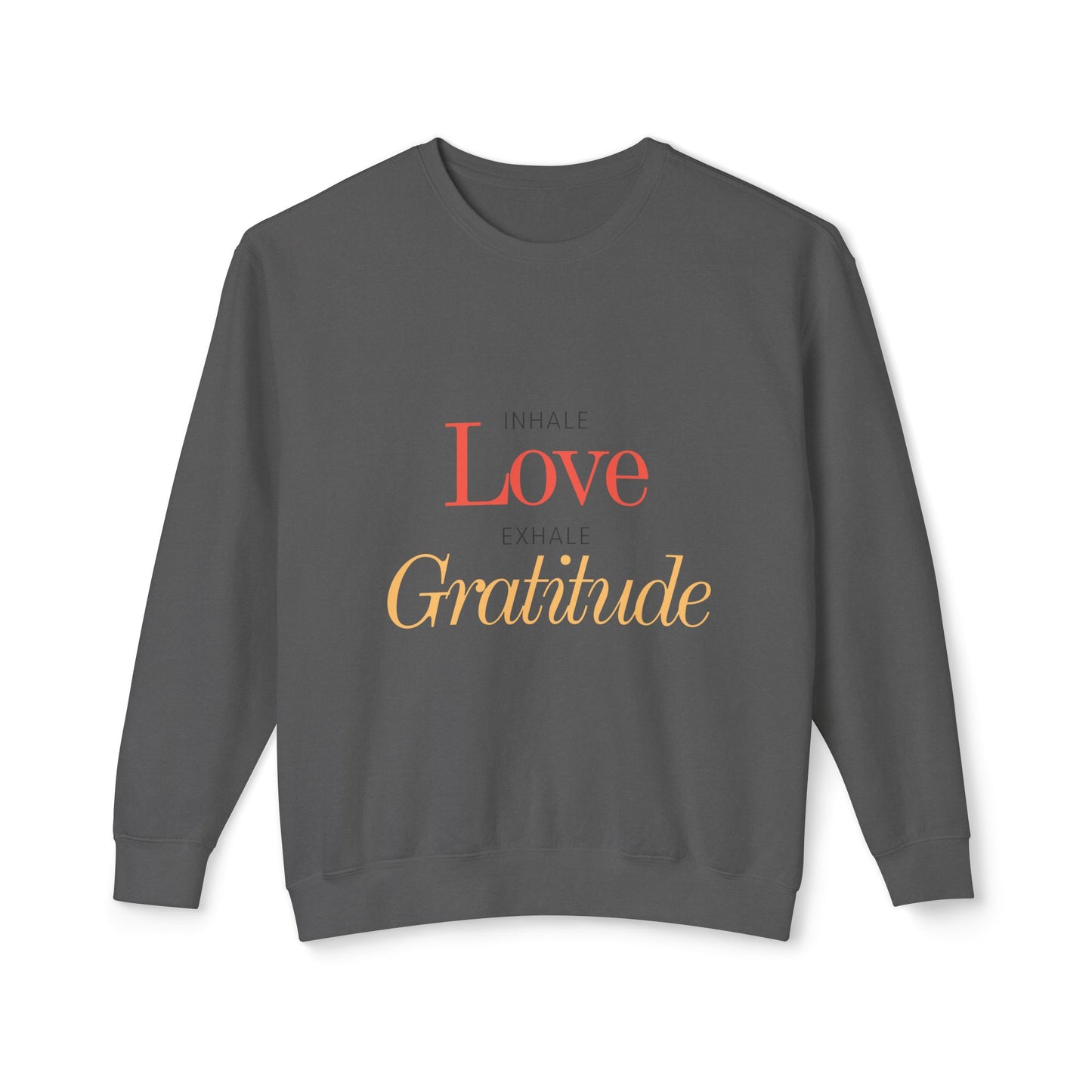 Inhale love, exhale gratitude Unisex Lightweight Crewneck Sweatshirt