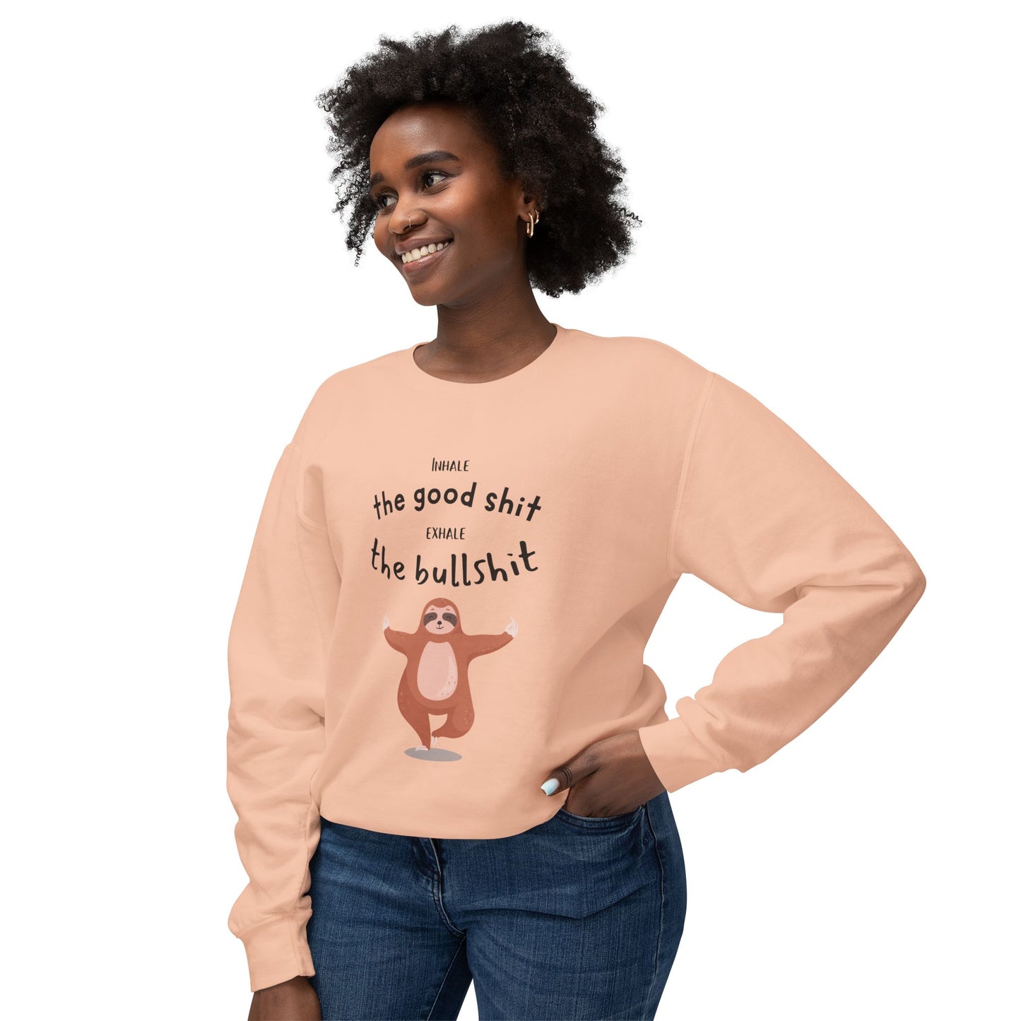 Inhale the good shit exhale the bullshit Unisex Lightweight Crewneck Sweatshirt