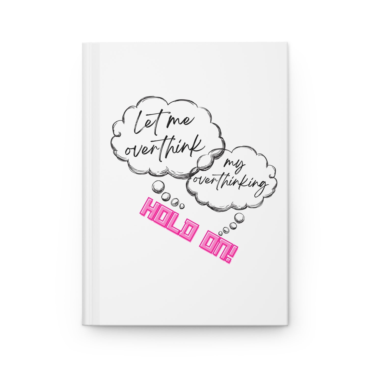 Hold On! Hardcover Journal Matte