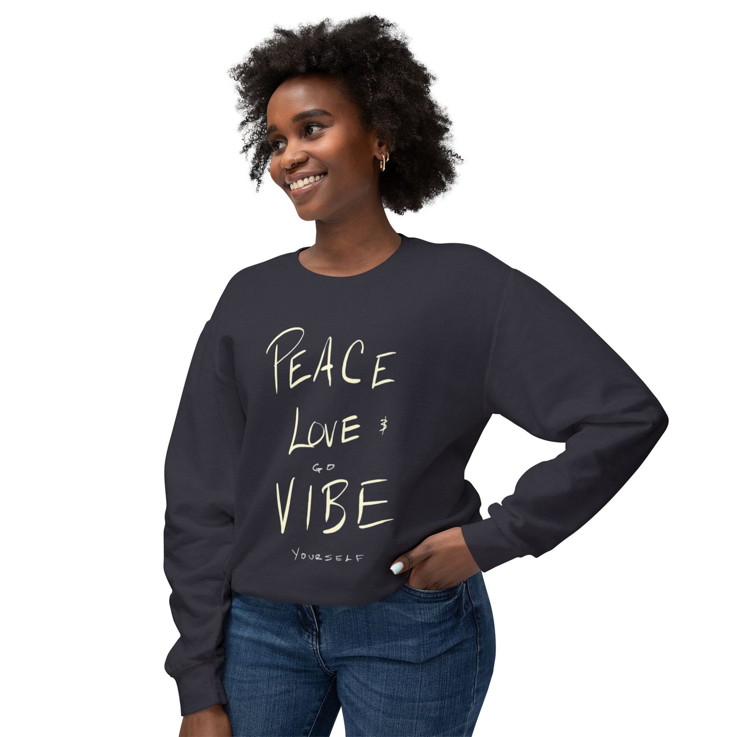 Peace love go vibe yourself Unisex Lightweight Crewneck Sweatshirt