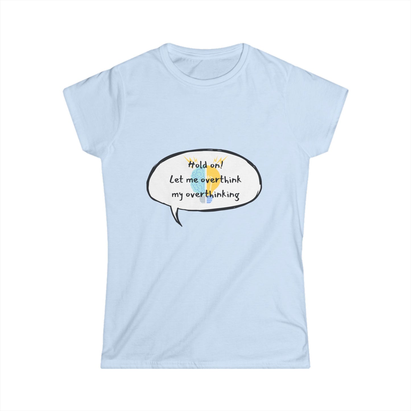 Hold on! Women's Softstyle Tee