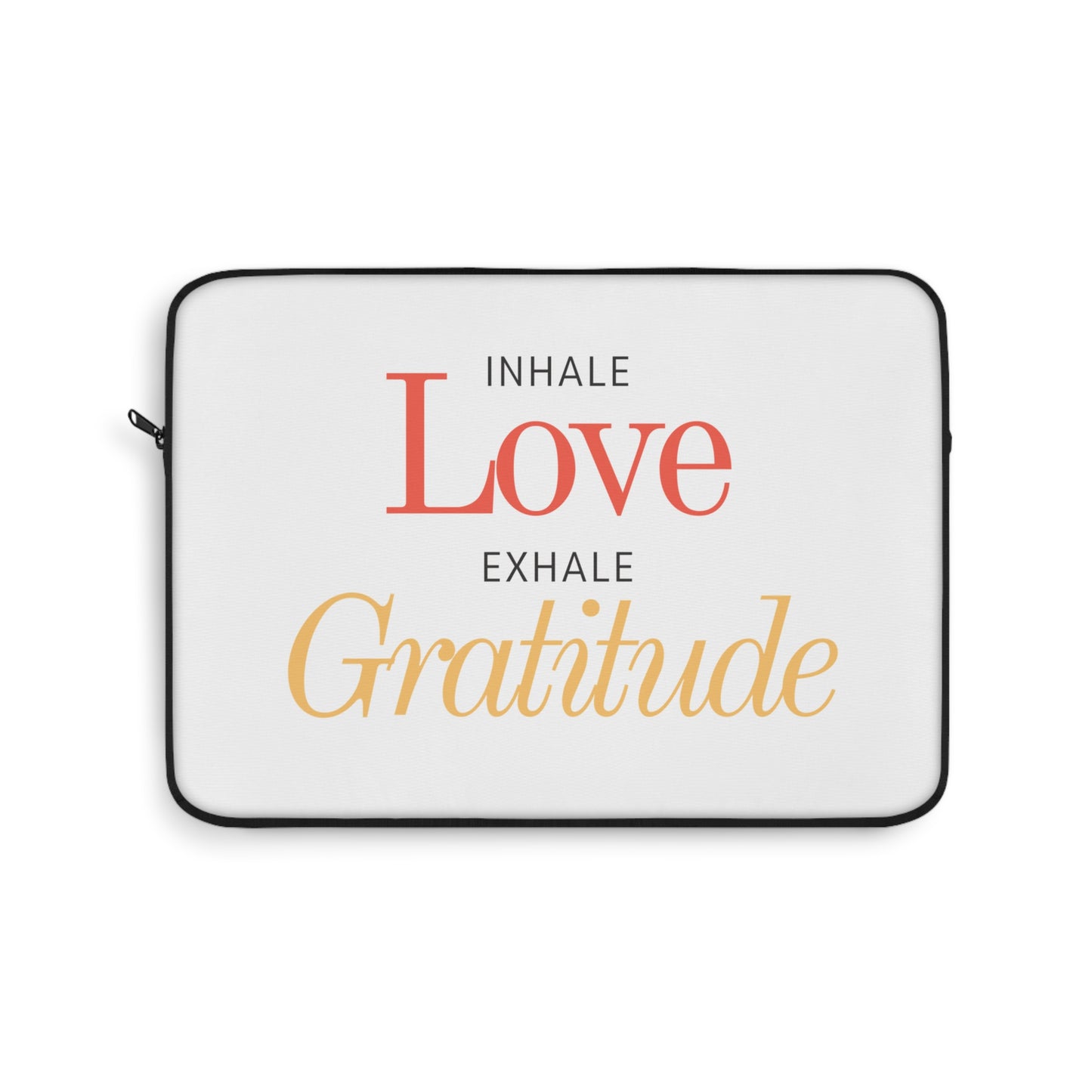 Inhale love, exhale gratitude Laptop Sleeve