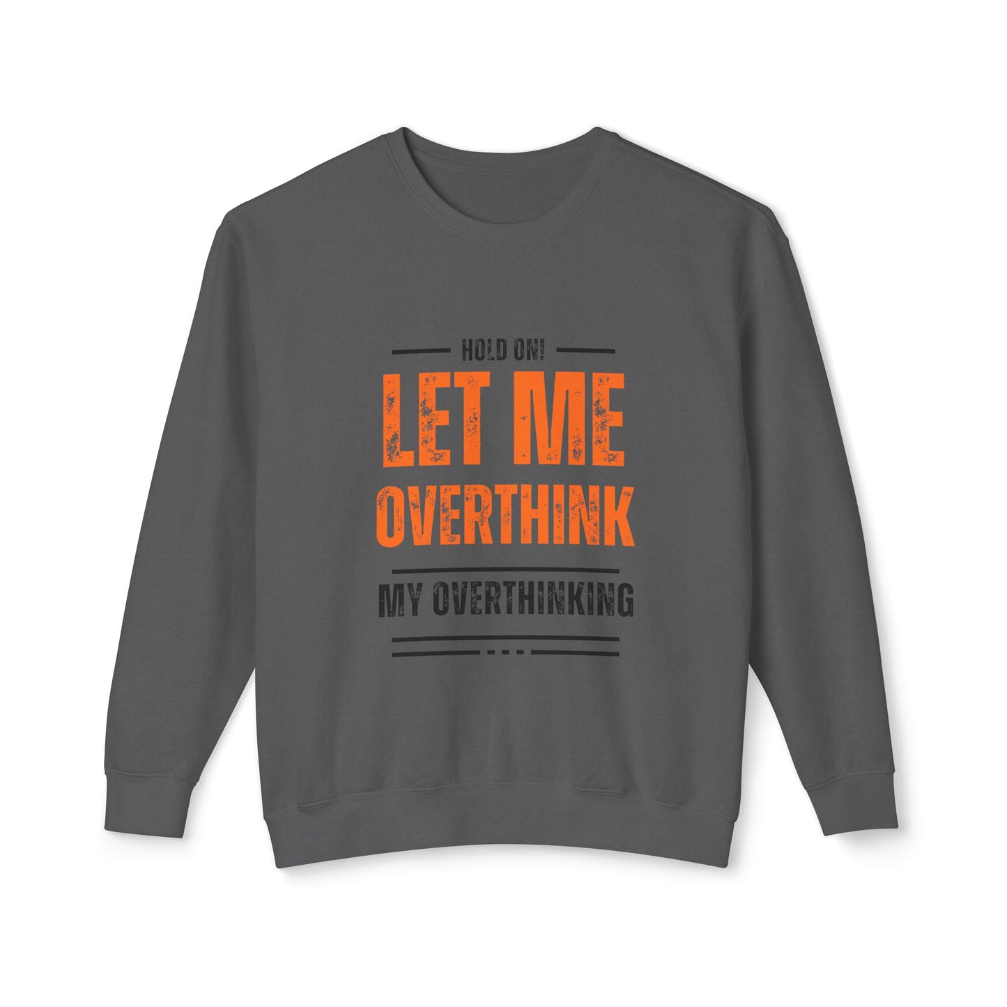 Hold on Unisex Lightweight Crewneck Sweatshirt