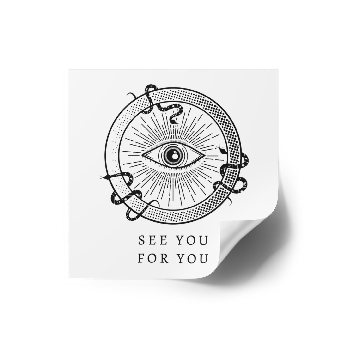 I see you for you Square Stickers, Indoor\Outdoor